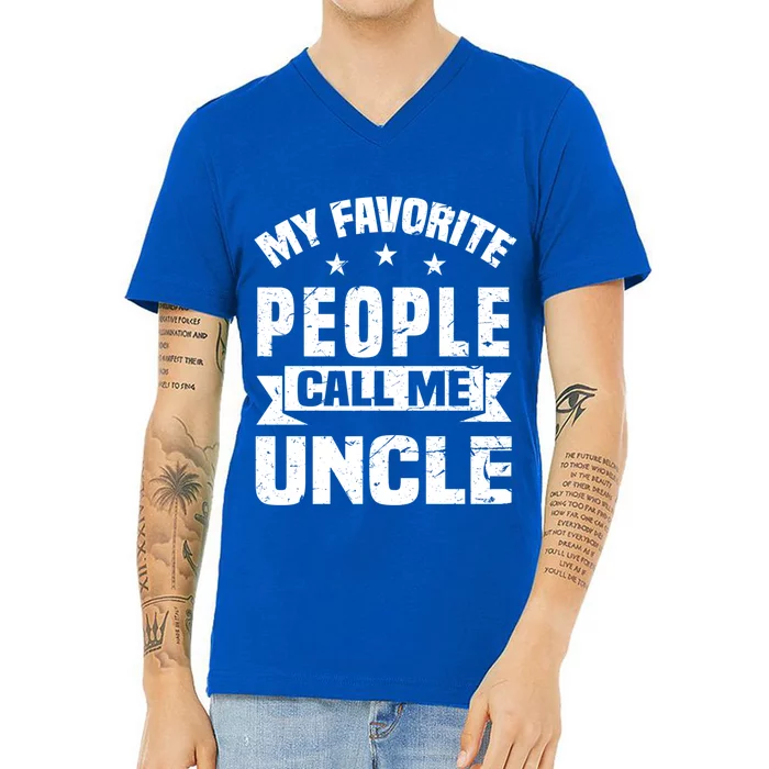 My Favorite People Call Me Uncle Relative Fathers Day Gift V-Neck T-Shirt