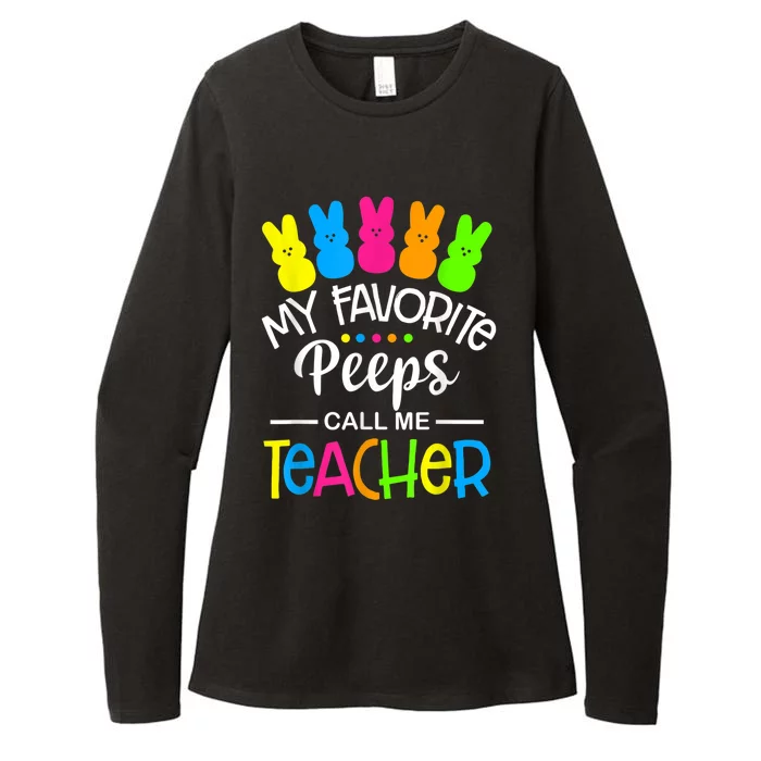 My Favorite Peep Call Me Teacher Happy Easter Day Shirt Womens CVC Long Sleeve Shirt