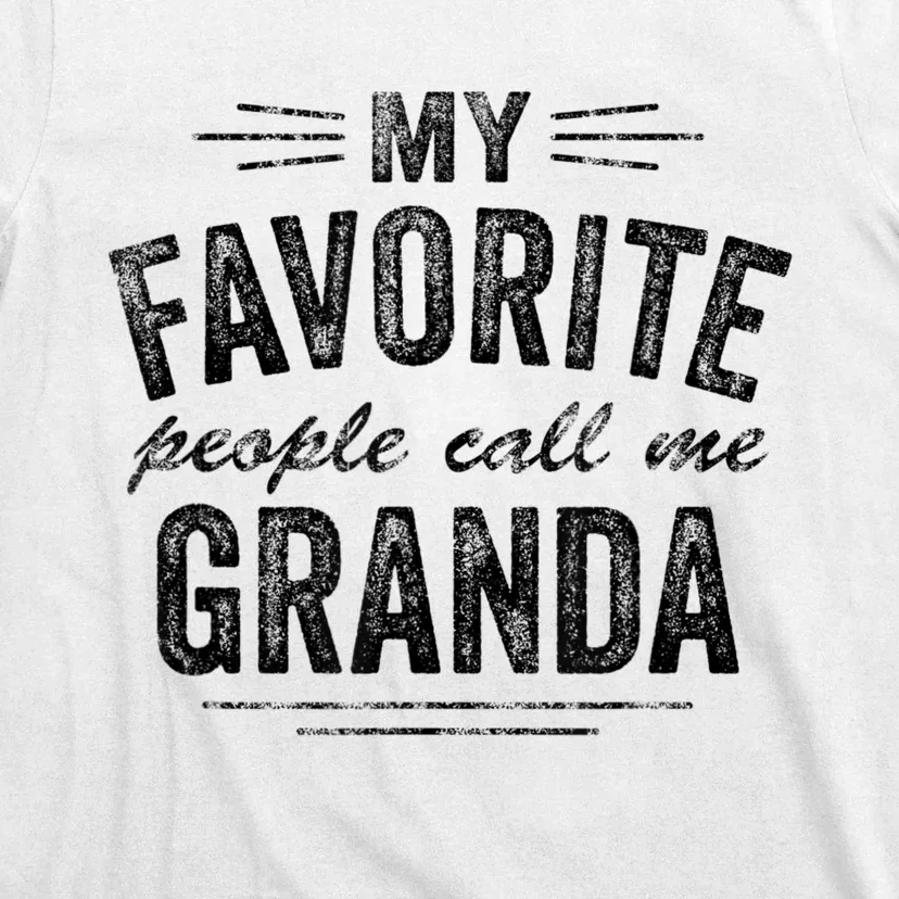 My Favorite People Call Me Granda T-Shirt