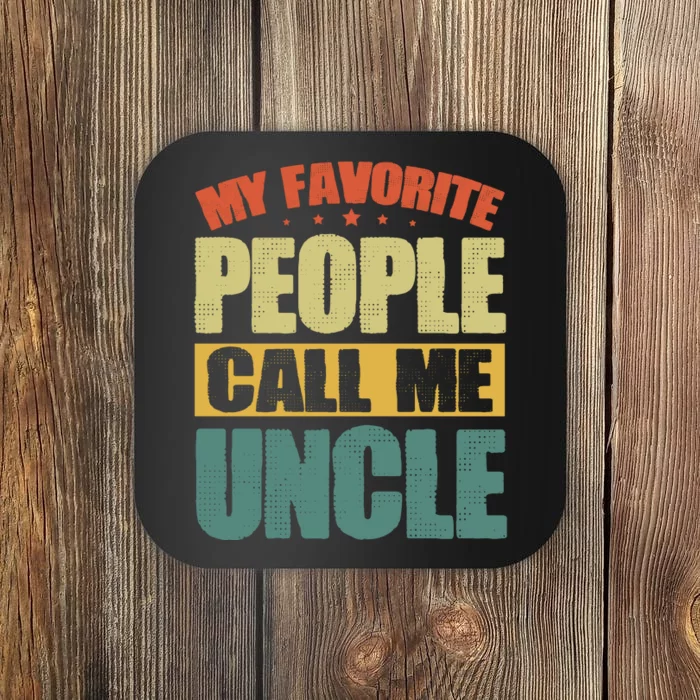 My Favorite People Call Me Uncle Vintage Coaster