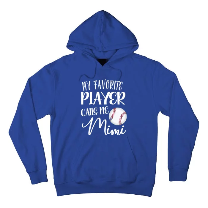 My Favorite Player Calls Me Mimi Baseball Softball Gift Tall Hoodie