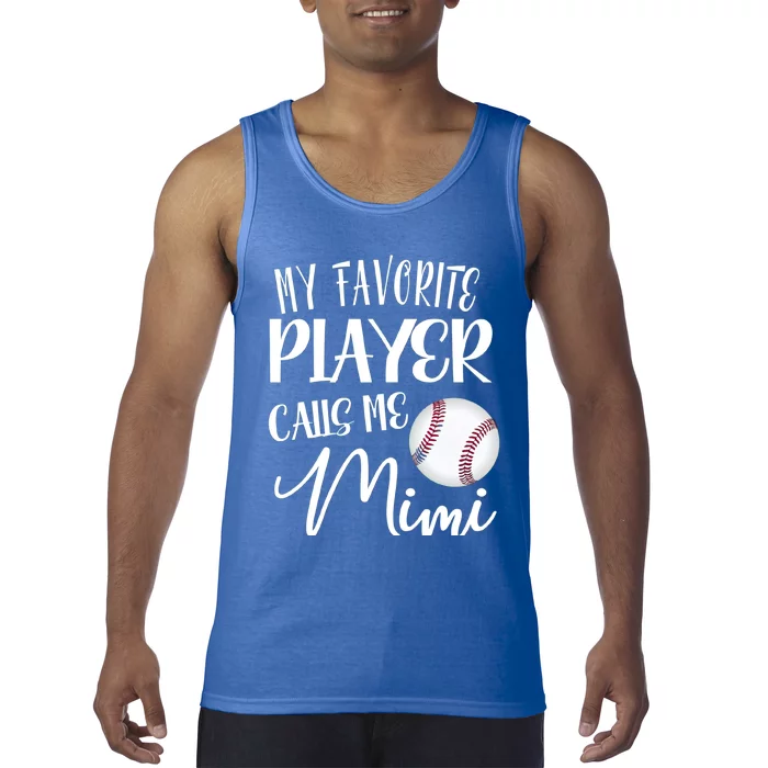 My Favorite Player Calls Me Mimi Baseball Softball Gift Tank Top