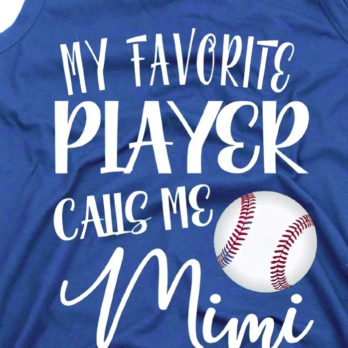 My Favorite Player Calls Me Mimi Baseball Softball Gift Tank Top