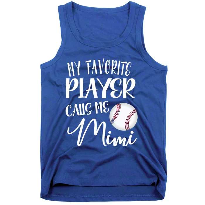 My Favorite Player Calls Me Mimi Baseball Softball Gift Tank Top