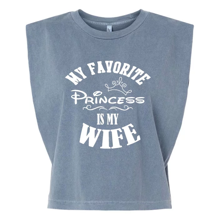 My Favorite Princess Is My Wife Valentines Day Husband Garment-Dyed Women's Muscle Tee