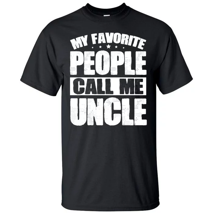 My Favorite People Call Me Uncle Vintage Tall T-Shirt