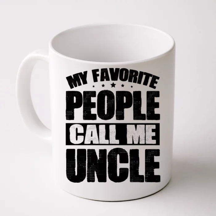 My Favorite People Call Me Uncle Vintage Front & Back Coffee Mug