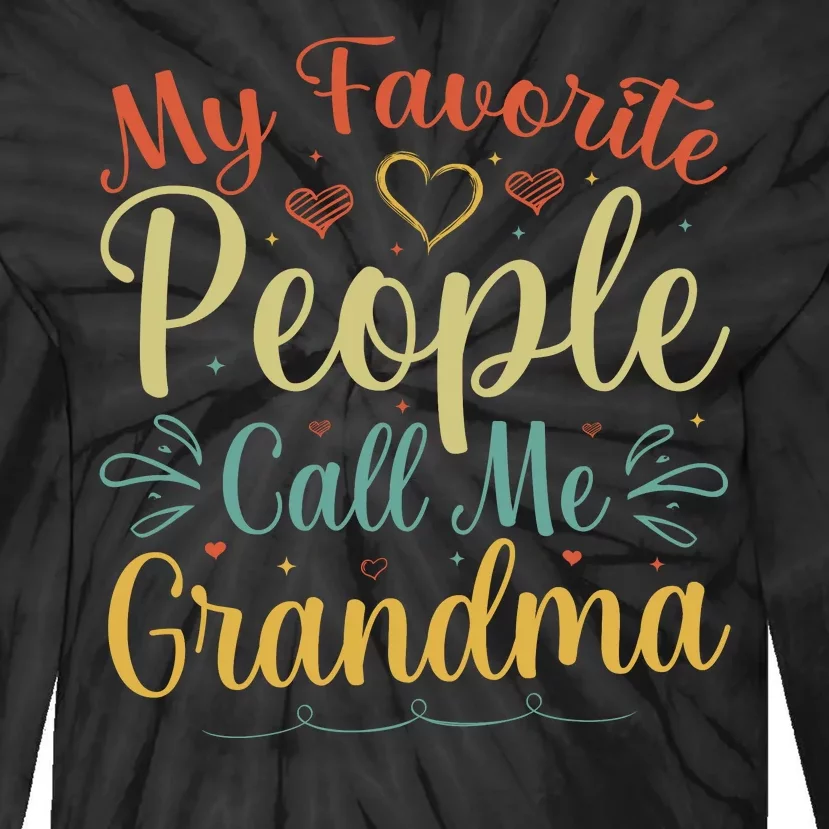 My Favorite People Call Me Grandma Tie-Dye Long Sleeve Shirt