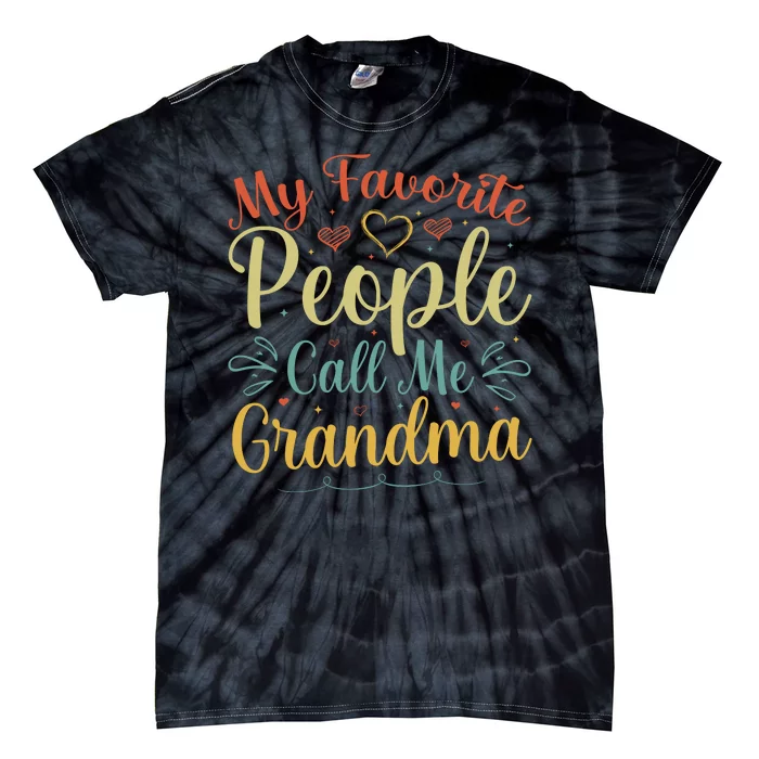 My Favorite People Call Me Grandma Tie-Dye T-Shirt