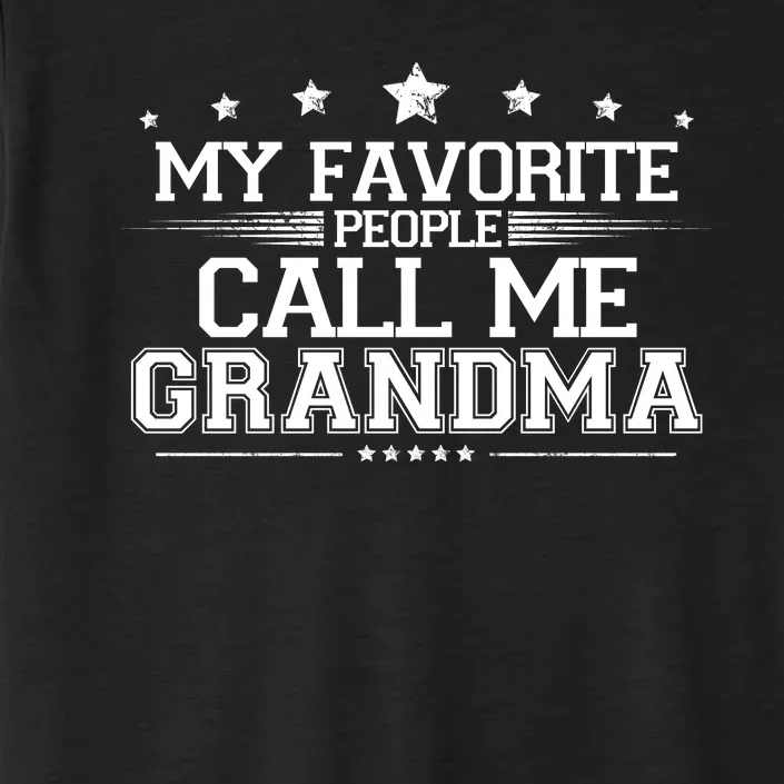 My Favorite People Call Me Grandma ChromaSoft Performance T-Shirt