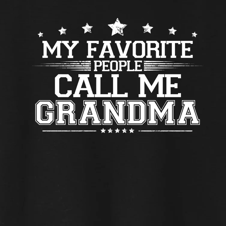 My Favorite People Call Me Grandma Women's Crop Top Tee