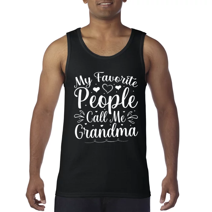 My Favorite People Call Me Grandma Tank Top