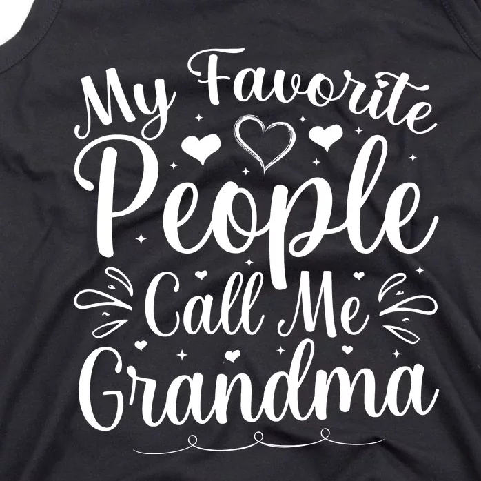 My Favorite People Call Me Grandma Tank Top