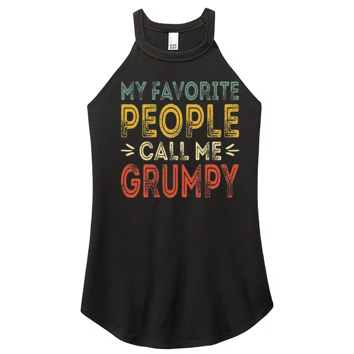 My Favorite People Call Me Grumpy Vintage Retro Funny Women’s Perfect Tri Rocker Tank