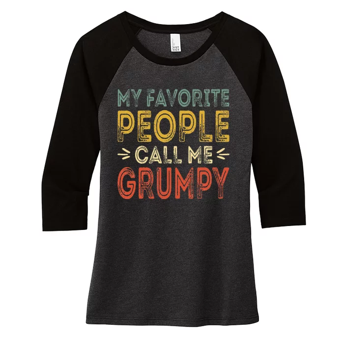 My Favorite People Call Me Grumpy Vintage Retro Funny Women's Tri-Blend 3/4-Sleeve Raglan Shirt