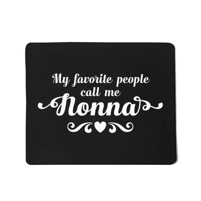 My Favorite People Call Me Nonna Mousepad