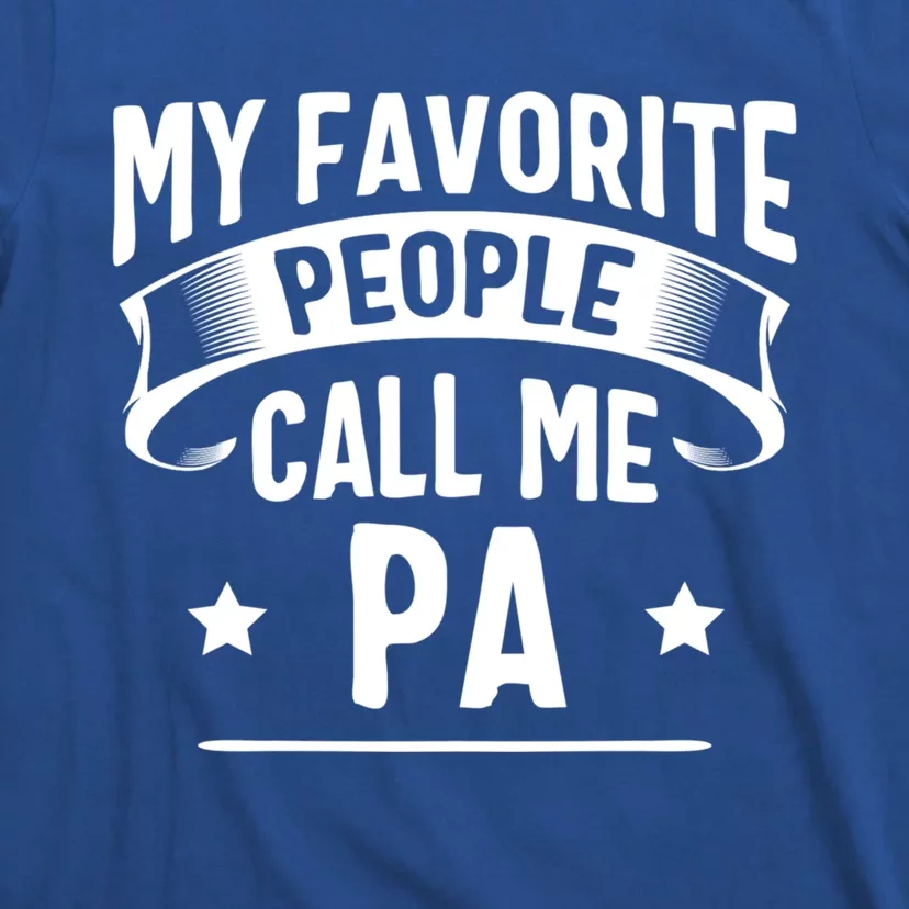 My Favorite People Call Me Pa Fathers Day Gift T-Shirt