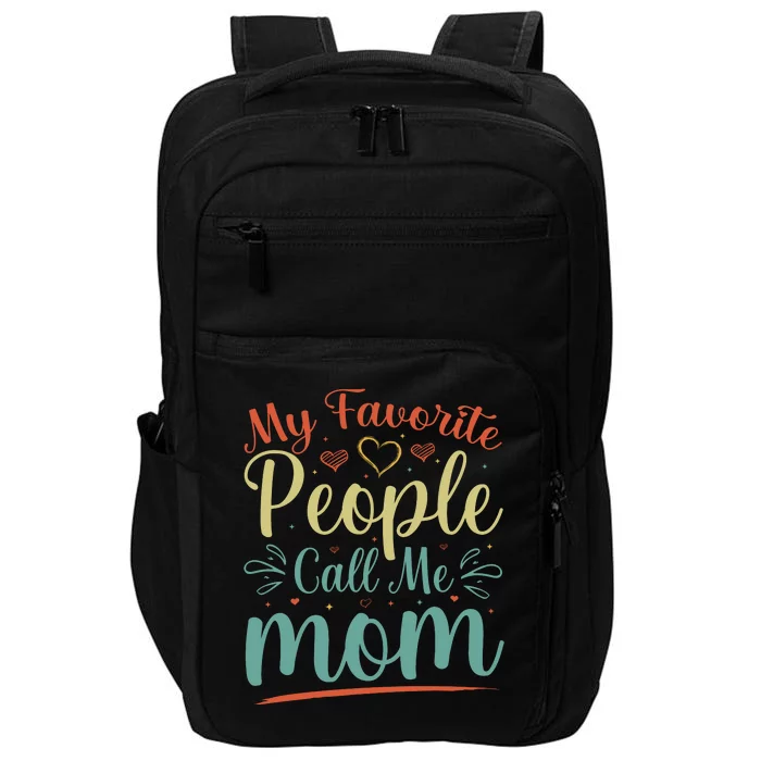 My Favorite People Call Me Mom Impact Tech Backpack