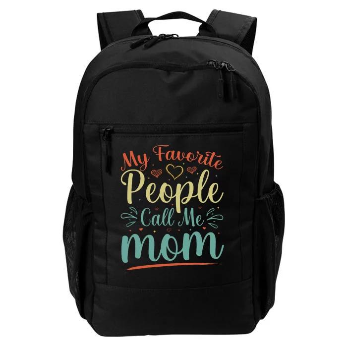 My Favorite People Call Me Mom Daily Commute Backpack