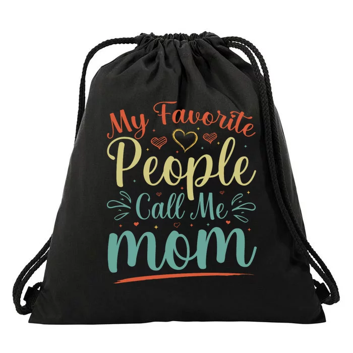 My Favorite People Call Me Mom Drawstring Bag