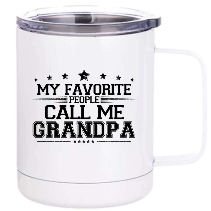 My Favorite People Call Me Grandpa Front & Back 12oz Stainless Steel Tumbler Cup