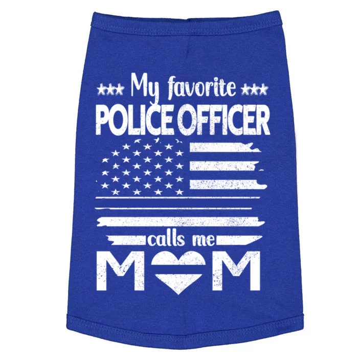 My Favorite Police Officer Calls Me Mom Blue Line Police Mom Funny Gift Doggie Tank