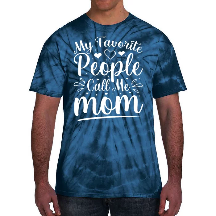 My Favorite People Call Me Mom Tie-Dye T-Shirt