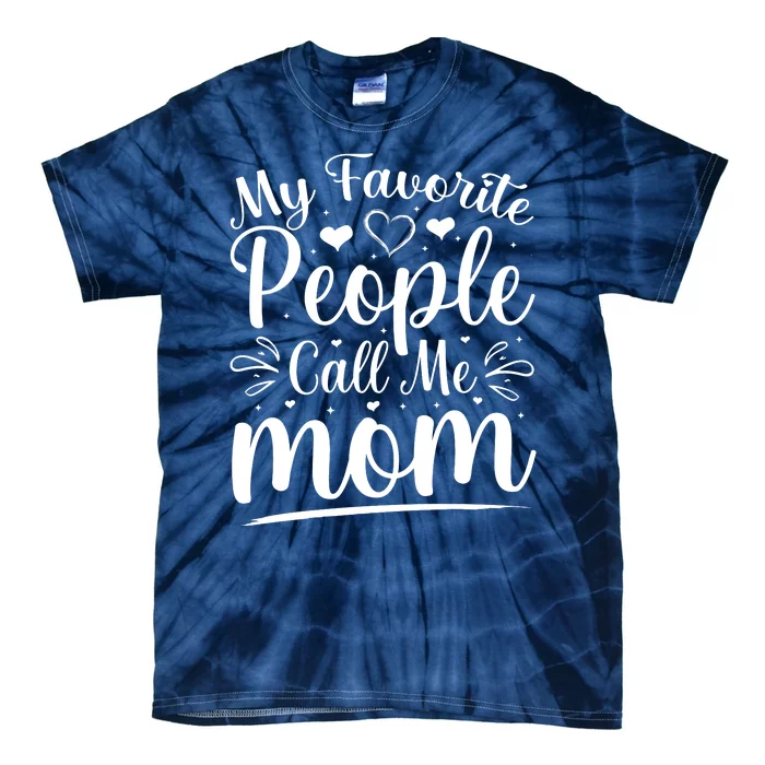 My Favorite People Call Me Mom Tie-Dye T-Shirt