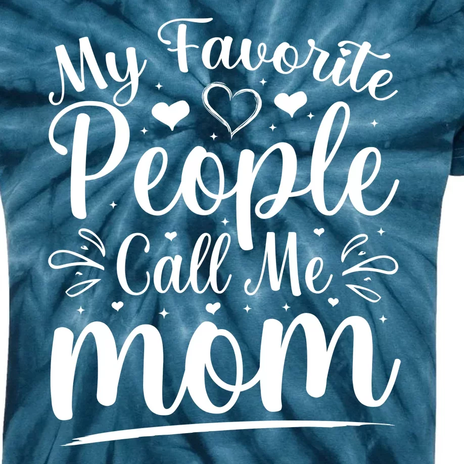 My Favorite People Call Me Mom Kids Tie-Dye T-Shirt