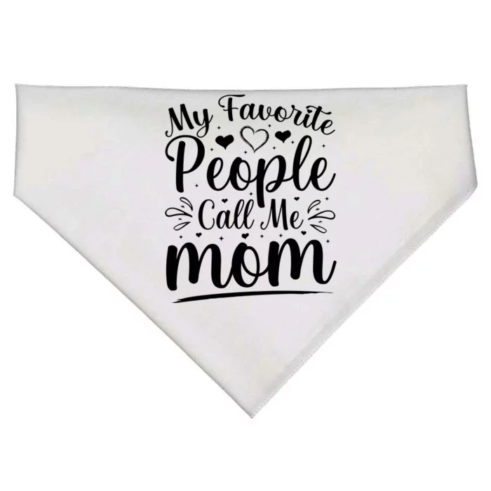 My Favorite People Call Me Mom USA-Made Doggie Bandana