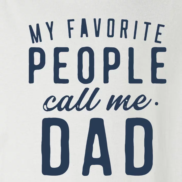 My Favorite People Call Me Dad Gifts Fathers Day Toddler Long Sleeve Shirt