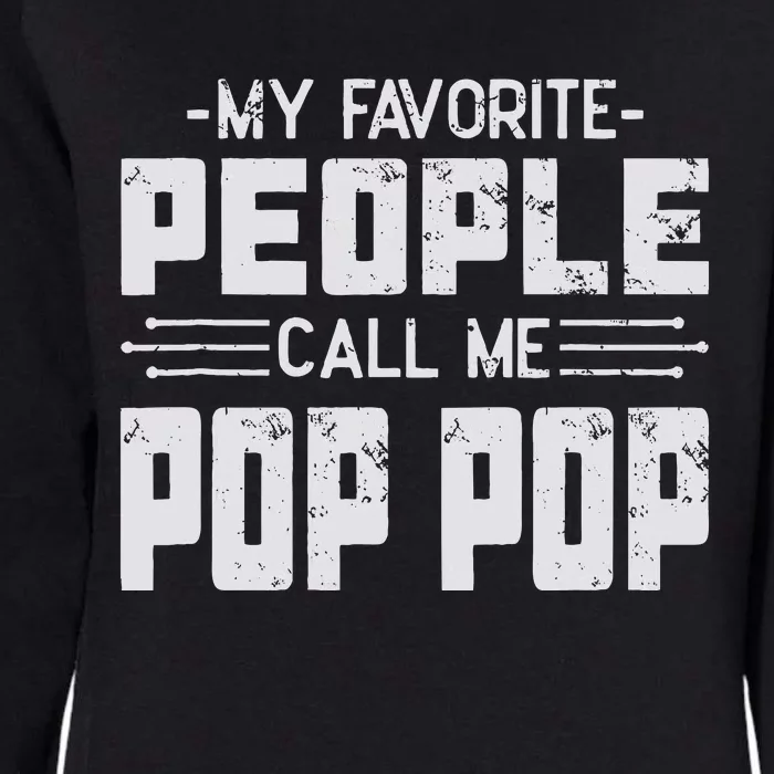 My favorite people call me Pop Pop Womens California Wash Sweatshirt