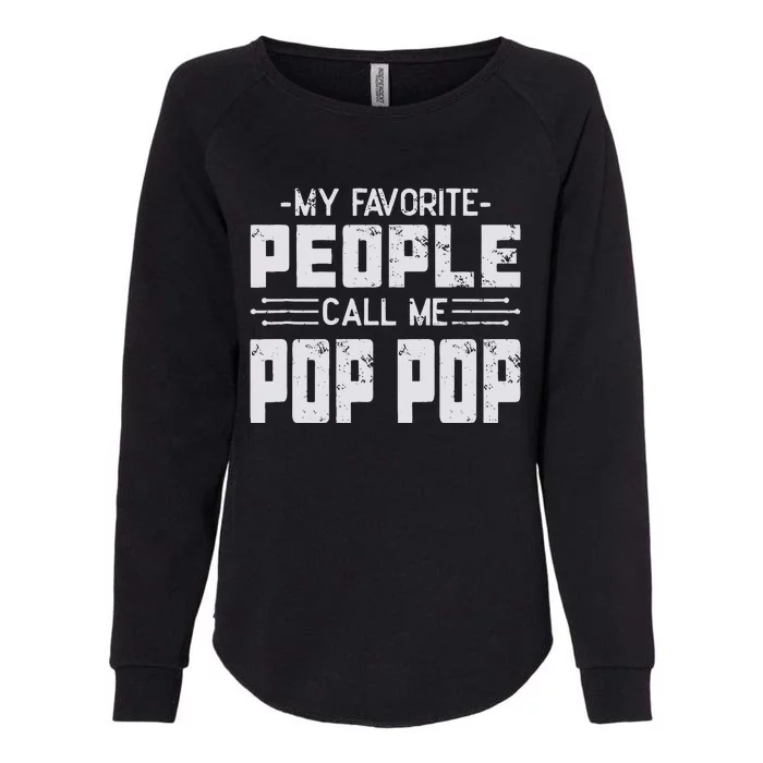 My favorite people call me Pop Pop Womens California Wash Sweatshirt