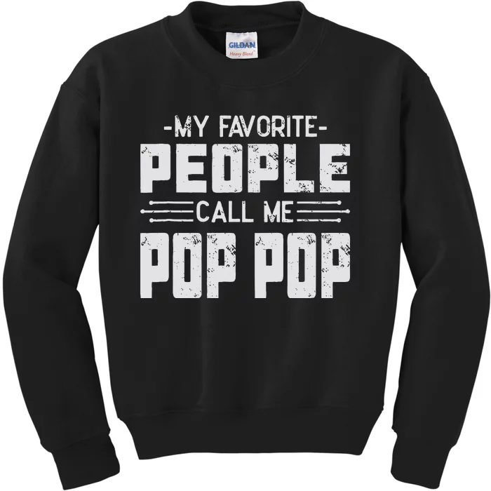 My favorite people call me Pop Pop Kids Sweatshirt