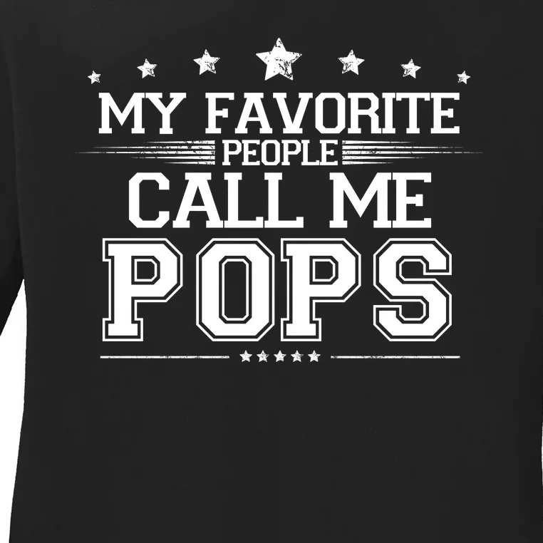 My Favorite People Call Me Pops Ladies Long Sleeve Shirt