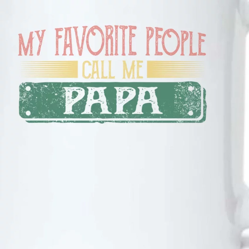 My Favorite People Call Me Papa Funny Dad And Son FatherS Day Meaningful Gift Black Color Changing Mug