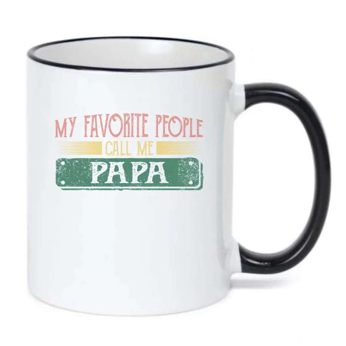 My Favorite People Call Me Papa Funny Dad And Son FatherS Day Meaningful Gift Black Color Changing Mug