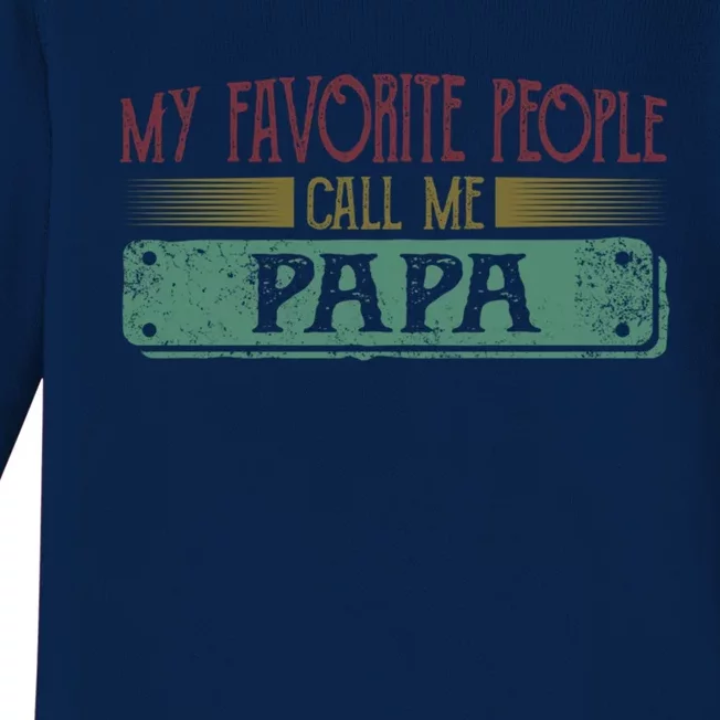 My Favorite People Call Me Papa Funny Dad And Son FatherS Day Meaningful Gift Baby Long Sleeve Bodysuit