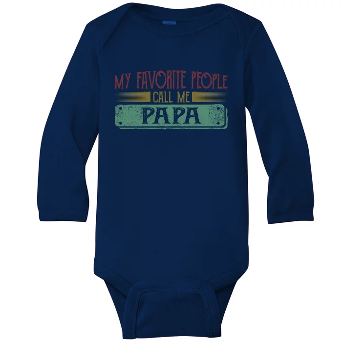 My Favorite People Call Me Papa Funny Dad And Son FatherS Day Meaningful Gift Baby Long Sleeve Bodysuit