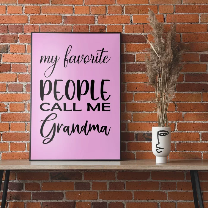 My Favorite People Call Me Grandma Poster