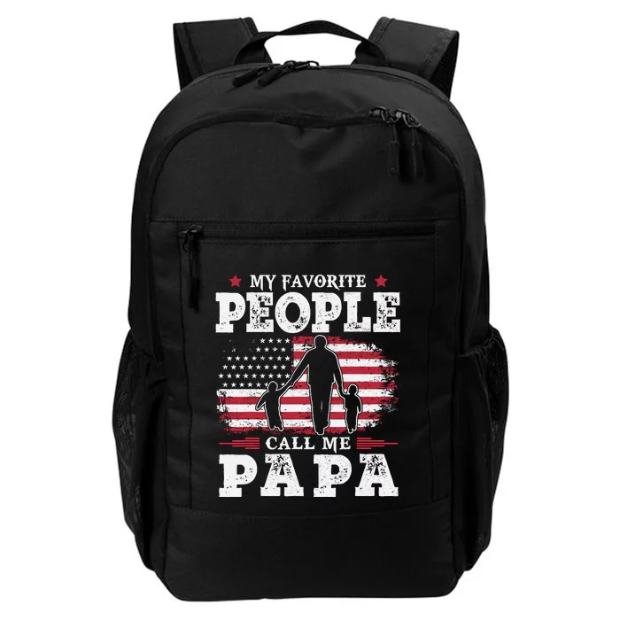 My Favorite People Call Me Papa Flag Gifts Dad FatherS Day Daily Commute Backpack