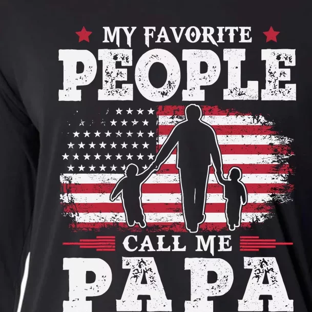 My Favorite People Call Me Papa Flag Gifts Dad FatherS Day Cooling Performance Long Sleeve Crew