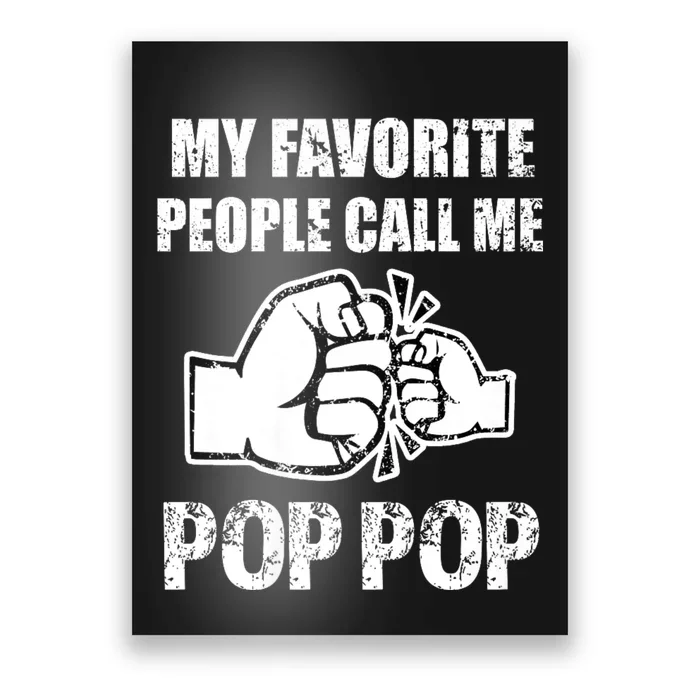 My Favorite People Call Me Pop Pop Poster