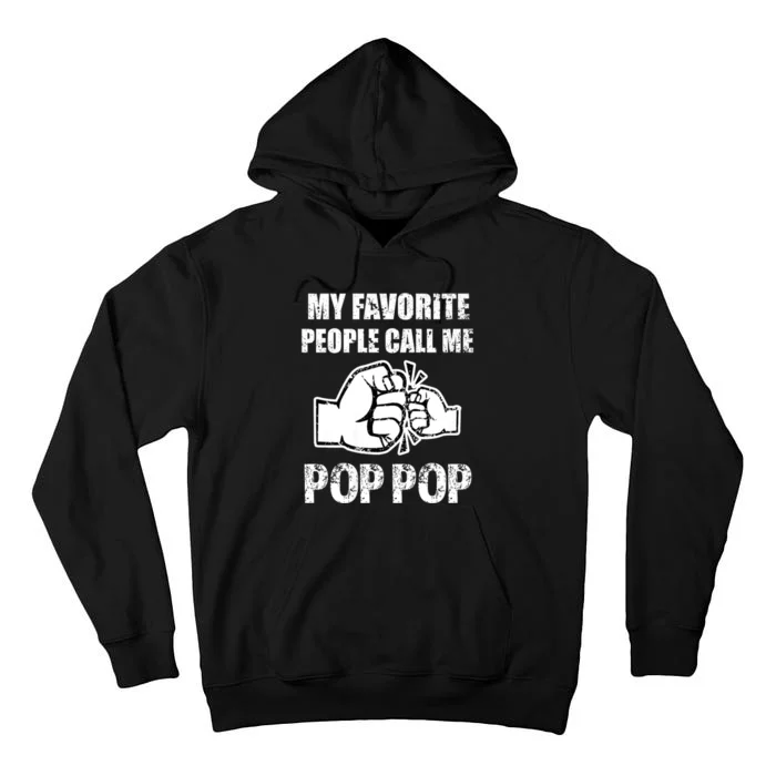 My Favorite People Call Me Pop Pop Tall Hoodie