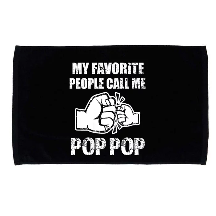 My Favorite People Call Me Pop Pop Microfiber Hand Towel