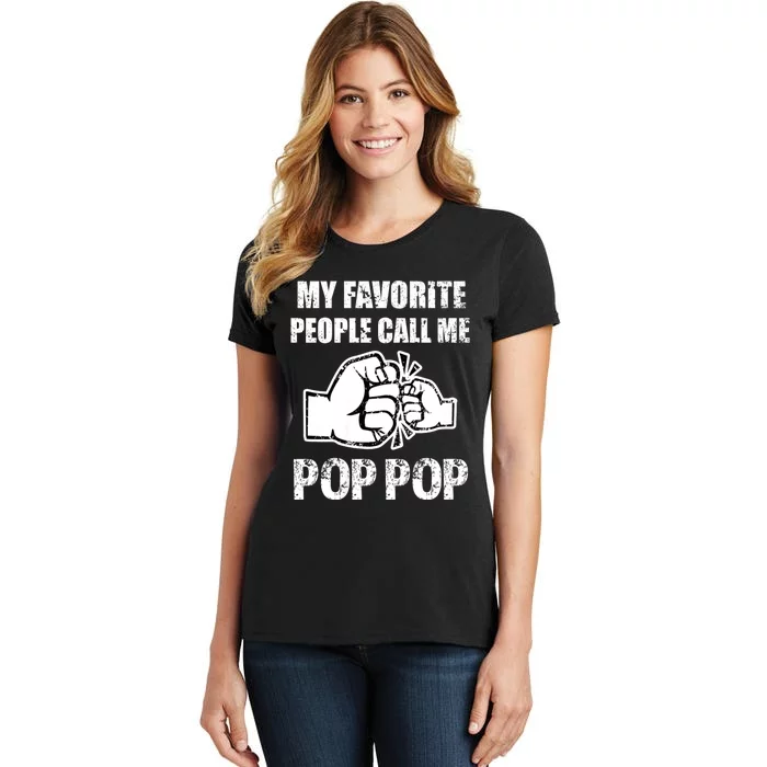 My Favorite People Call Me Pop Pop Women's T-Shirt