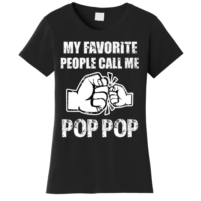 My Favorite People Call Me Pop Pop Women's T-Shirt