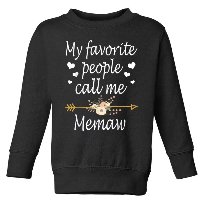 My Favorite People Call Me Memaw Toddler Sweatshirt