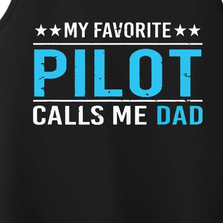 My Favorite Pilot Calls Me Dad Pilot Dad Gift Tee Performance Tank