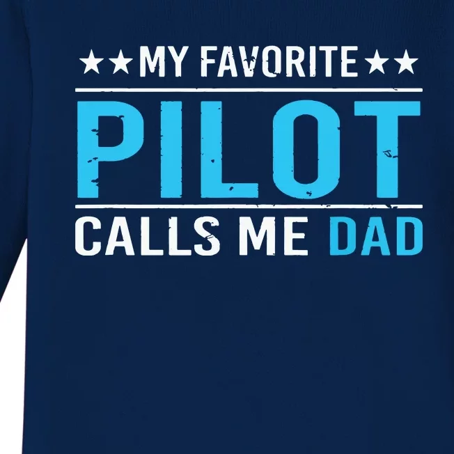 My Favorite Pilot Calls Me Dad Pilot Dad Gift Tee Baby Long Sleeve Bodysuit